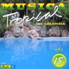 Música Tropical de Colombia, Vol. 18 (feat. Varios Artistas), 2015