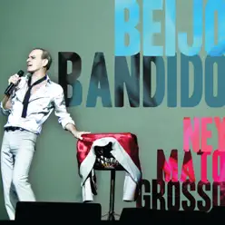 Beijo Bandido (Ao Vivo) [Bonus Track Version] - Ney Matogrosso