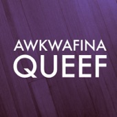 Awkwafina - Queef