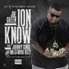 iON Know (feat. Johnny Cinco & Rolls Royce Rizzy) - Single album lyrics, reviews, download