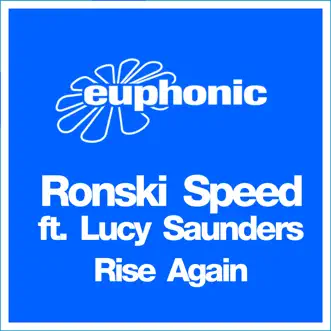 Rise Again (Remixes) [feat. Lucy Saunders] - EP by Ronski Speed album reviews, ratings, credits