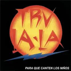 Para Que Canten los Niños - Tru la la