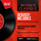 Debussy: Mélodies (Mono Version) - Aldo Ciccolini & Janine Micheau