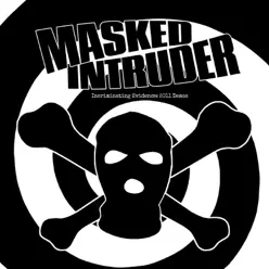 Incriminating Evidence: 2011 Demos - EP - Masked Intruder