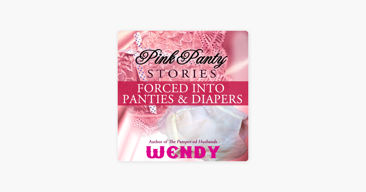 ‎Pink Panty Stories: Sissy Runaway Baby Doll and 7 Other Adult Baby