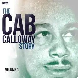 The Cab Calloway Story Vol 1 - Cab Calloway