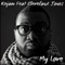 My Love (feat. Cleveland Jones) - Kejam lyrics