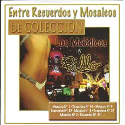 Entre Recuerdos y Mosaicos - Los Melodicos Entre Recuerdos y Mosaicos - Los Melodicos