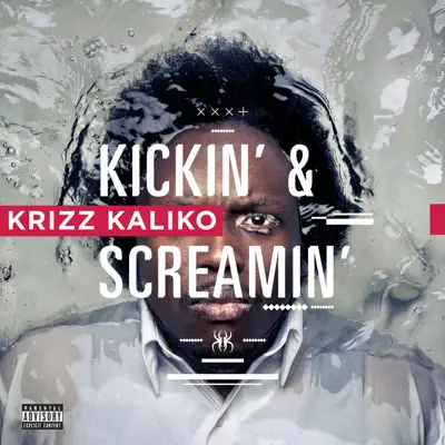 Kickin' & Screamin' (Deluxe Edition) - Krizz Kaliko