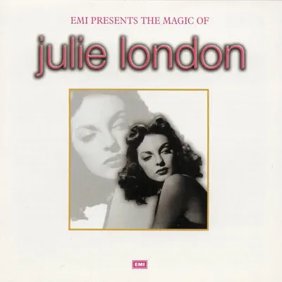 Emi Presents the Magic of Julie London - Julie London Emi Presents the Magic of Julie London - Julie London