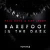 Stream & download Barefoot In The Dark