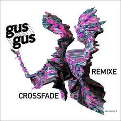Crossfade - EP - Gus Gus Crossfade - EP - Gus Gus