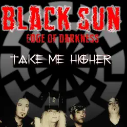 Take Me Higher - Single - Black Sun Take Me Higher - Single - Black Sun