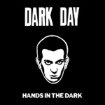 Dark Day - Hands in the Dark