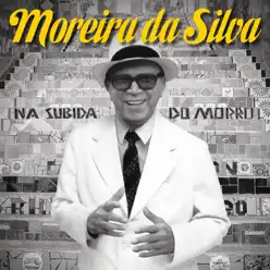 Na Subida do Morro - Moreira da Silva