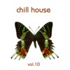 Chill House, Vol. 10 (Chill, Lounge, & Deep House)