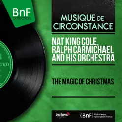 The Magic of Christmas (Mono Versions) - Nat King Cole