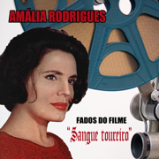 Fados do filme “Sangue Toureiro” - Amália Rodrigues