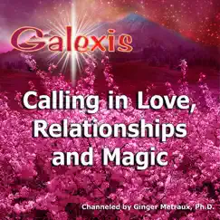 Calling in Love, Relationships and Magic by Galexis album reviews, ratings, credits