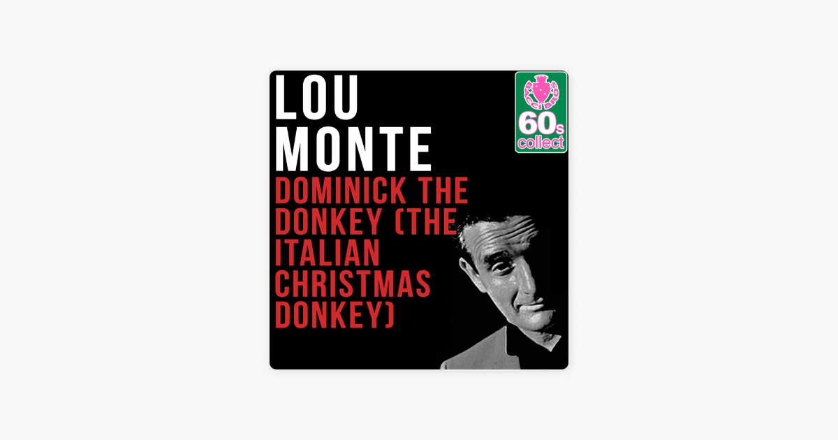 dominick the donkey the italian christmas donkey remastered single by lou monte on apple music - Dominic The Christmas Donkey dominick the donkey the italian christmas donkey remastered single by lou monte on apple music - Dominic The Christmas Donkey