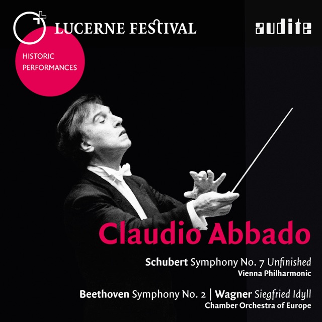 Lucerne Festival Historic Performances: Claudio Abbado (Schubert, Beethoven & Wagner) [Live]