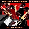 The Jazz Master Series: Mellow Tone, Vol. 5