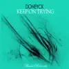 Stream & download Doneyck Keep On Trying - Single