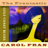 The Frantastic Carol Fran - Carol Fran