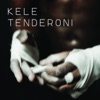 Kele - Tenderoni