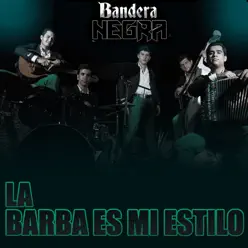 La Barba Es Mi Estilo - Single - Bandera Negra La Barba Es Mi Estilo - Single - Bandera Negra