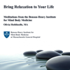 Relaxing Mind and Body with the Benson-Henry Institute for Mind Body Medicine - Olivia Hoblitzelle