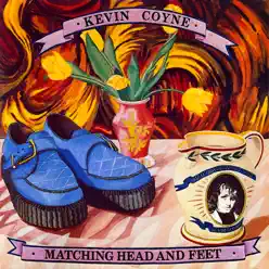 Matching Head and Feet - Kevin Coyne Matching Head and Feet - Kevin Coyne