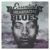 Essential Heartache Blues