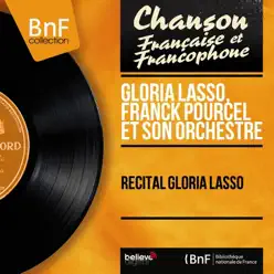 Récital Gloria Lasso (Mono version) - Franck Pourcel Récital Gloria Lasso (Mono version) - Franck Pourcel