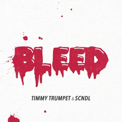 Bleed - Single - Timmy Trumpet