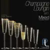 Stream & download Champagne Loungin, Vol. 5 Mixed