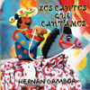 Los Cantos Que Cantamos - Hernán Gamboa