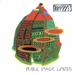 Happy? - Public Image Ltd.