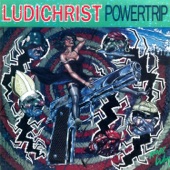 Ludichrist - Powertrip