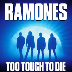 Too Tough to Die (Remastered) - Ramones