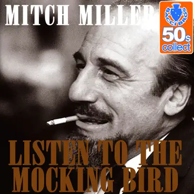 Listen to the Mocking Bird (Remastered) - Single - Mitch Miller