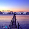 Lounge & Grooves, Vol. 1 (Cafe Sunset At Del Mar)