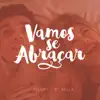 Vamos Se Abraçar (feat. Mc Bella) - Single album lyrics, reviews, download