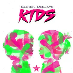 Kids - Single by Global Deejays album reviews, ratings, credits