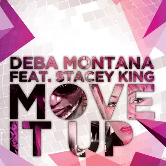 Move It Up (feat. Stacey King) by Deba Montana album reviews, ratings, credits