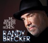 Randy Brecker - The Dipshit