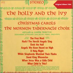 The Holy and the Ivy - Christmas Carols (Original Album 1960) - Mormon Tabernacle Choir The Holy and the Ivy - Christmas Carols (Original Album 1960) - Mormon Tabernacle Choir