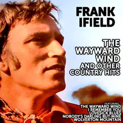 The Wayward Wind and Other Country Hits - Frank Ifield