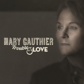 How You Learn to Live Alone - Mary Gauthier