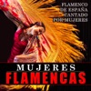 Flamenco de España Cantado por Mujeres. Mujeres Flamencas